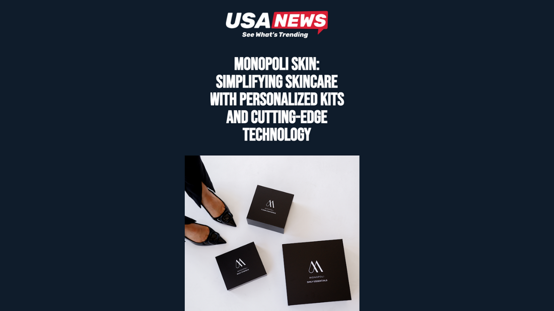 Monopoli Skin: Simplifying Skincare with Personalized Kits and Cutting-Edge Technology